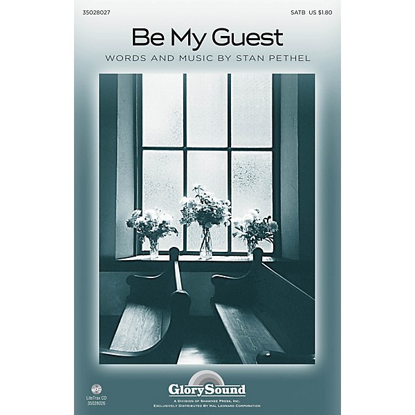 Shawnee Press Be My Guest SATB composed by Stan Pethel
