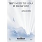 Shawnee Press They Need to Hear It from You TTBB composed by Patti Drennan thumbnail