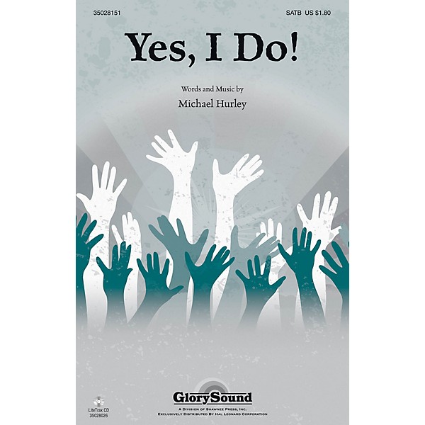 Shawnee Press Yes, I Do! SATB composed by Michael Hurley