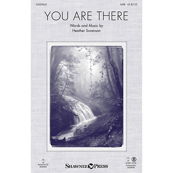 Shawnee Press You Are There SATB composed by Heather Sorenson