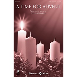 Shawnee Press A Time for Advent 2 Part Mixed composed by Stewart Harris