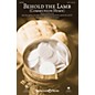 Shawnee Press Behold the Lamb (Communion Hymn) SATB by Keith & Kristyn Getty arranged by Douglas Nolan thumbnail