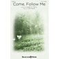 Shawnee Press Come, Follow Me SATB composed by Joel Raney thumbnail