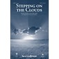 Shawnee Press Stepping on the Clouds SATB arranged by Keith Christopher thumbnail