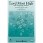 Shawnee Press Lord Most High (with Immortal, Invisible) SATB arranged by Heather Sorenson thumbnail