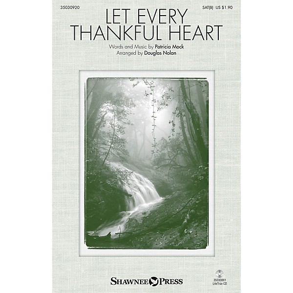 Shawnee Press Let Every Thankful Heart SAB arranged by Douglas Nolan