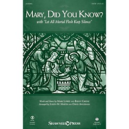 Shawnee Press Mary, Did You Know? (with Let All Mortal Flesh Keep Silence) SATB arranged by Joseph M. Martin