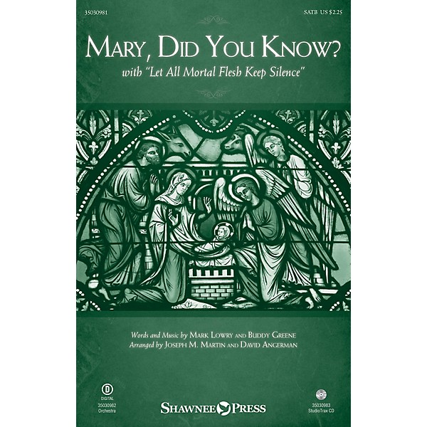 Shawnee Press Mary, Did You Know? (with Let All Mortal Flesh Keep Silence) SATB arranged by Joseph M. Martin