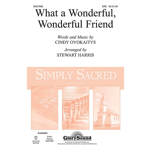Shawnee Press What a Wonderful, Wonderful Friend SAB arranged by Stewart Harris