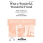 Shawnee Press What a Wonderful, Wonderful Friend SAB arranged by Stewart Harris thumbnail
