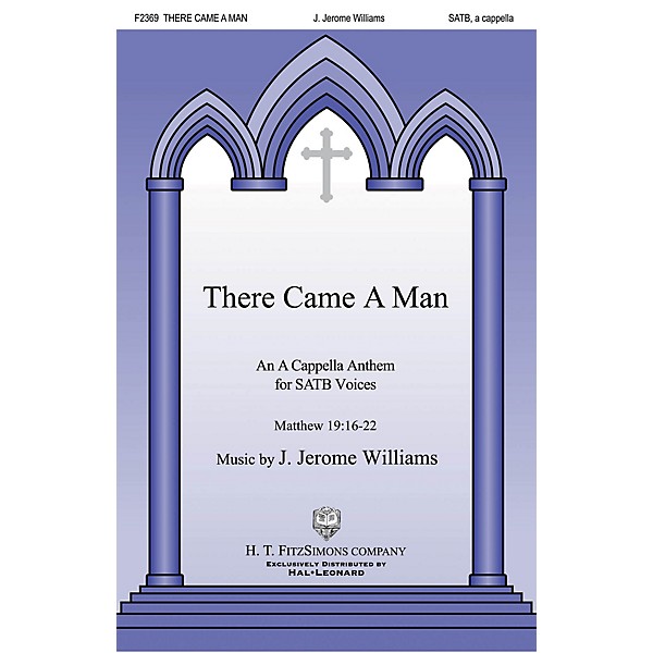 H.T. FitzSimons Company There Came a Man SATB a cappella composed by J. Jerome Williams