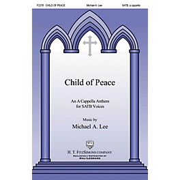 H.T. FitzSimons Company Child of Peace SATB a cappella composed by Michael Lee