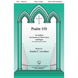 H.T. FitzSimons Company Psalm 150 UNIS/2PT composed by Austin Lovelace