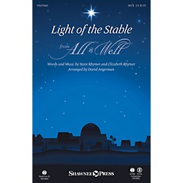 Shawnee Press Light of the Stable (from All Is Well) SATB arranged by David Angerman
