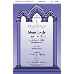 H.T. FitzSimons Company More Lovely Than a Rose SATB a cappella composed by Robert Kreutz