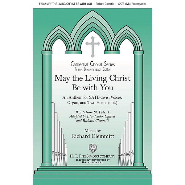H.T. FitzSimons Company May the Living Christ Be with You SATB composed by Richard Clemmitt