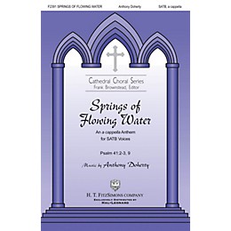 H.T. FitzSimons Company Springs of Flowing Water SATB a cappella composed by Anthony Doherty