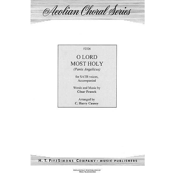 H.T. FitzSimons Company O Lord Most Holy (Panis Angelicus) SATB arranged by C. Harry Causey