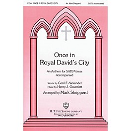 H.T. FitzSimons Company Once in Royal David's City SATB arranged by Mark Shepperd