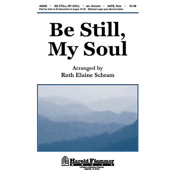 Shawnee Press Be Still, My Soul SATB arranged by Ruth Elaine Schram