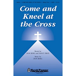 Shawnee Press Come and Kneel at the Cross SATB composed by Don Besig