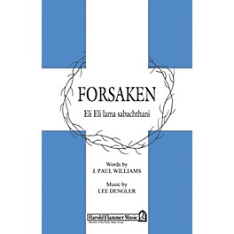 Shawnee Press Forsaken SATB composed by J. Paul Williams