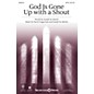 Shawnee Press God Is Gone Up with a Shout SATB arranged by Stan Pethel thumbnail