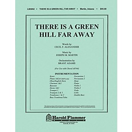 Shawnee Press There Is a Green Hill Far Away (Orchestration) Score & Parts arranged by Joseph M. Martin