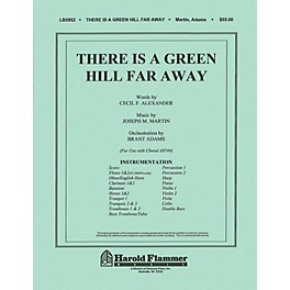 Shawnee Press There Is a Green Hill Far Away (Orchestration) Score & Parts arranged by Joseph M. Martin