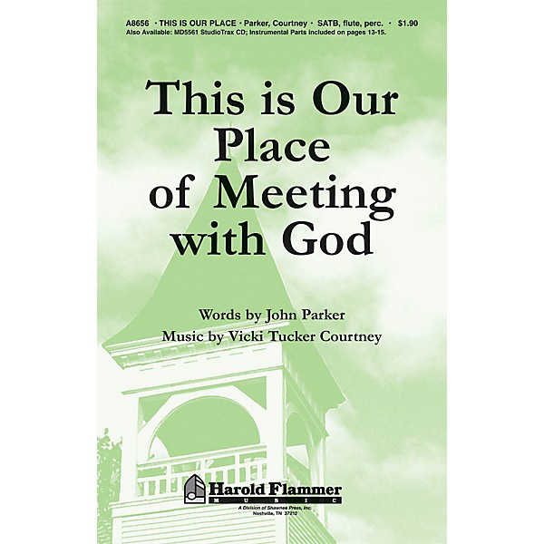 Shawnee Press This Is Our Place of Meeting with God SATB composed by John Parker