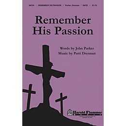 Shawnee Press Remember His Passion SATB composed by John Parker
