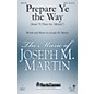 Shawnee Press Prepare Ye the Way (from A Time for Alleluia) SATB composed by Joseph M. Martin thumbnail