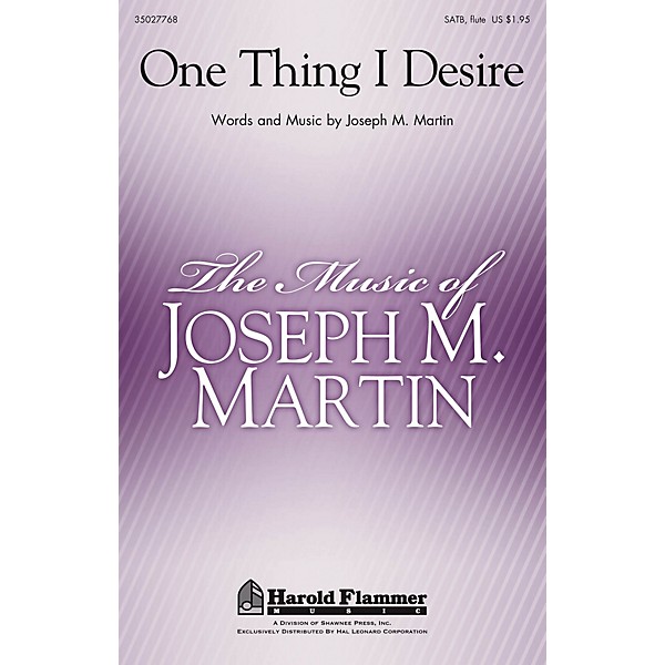 Shawnee Press One Thing I Desire SATB WITH FLUTE (OR C-INST) composed by Joseph Martin