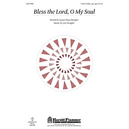 Shawnee Press Bless the Lord, O My Soul 3 Part Treble composed by Lee Dengler