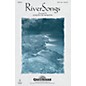 Shawnee Press RiverSongs SATB arranged by Joseph M. Martin thumbnail
