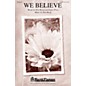 Shawnee Press We Believe SATB composed by Don Besig thumbnail