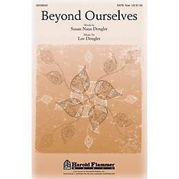 Shawnee Press Beyond Ourselves SATB WITH FLUTE (OR C-INST) composed by Lee Dengler