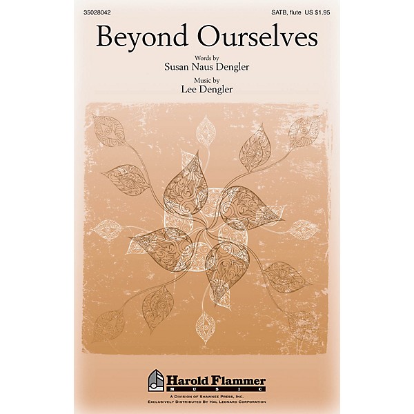 Shawnee Press Beyond Ourselves SATB WITH FLUTE (OR C-INST) composed by Lee Dengler