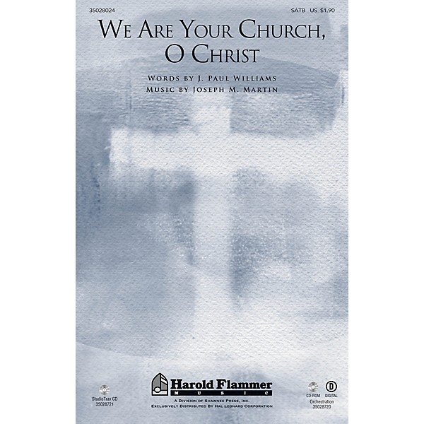 Shawnee Press We Are Your Church, O Christ SATB composed by Joseph M. Martin