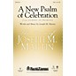 Shawnee Press A New Psalm of Celebration (from Journey of Promises) SATB composed by Joseph M. Martin thumbnail