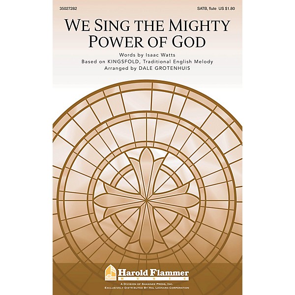 Shawnee Press We Sing the Mighty Power of God SATB WITH C-INSTRUMENT OBBLIGA arranged by Dale Grotenhuis