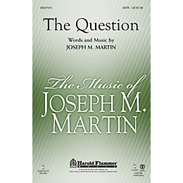 Shawnee Press The Question SATB composed by Joseph M. Martin