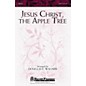 Shawnee Press Jesus Christ, the Apple Tree SATB arranged by Douglas E. Wagner thumbnail