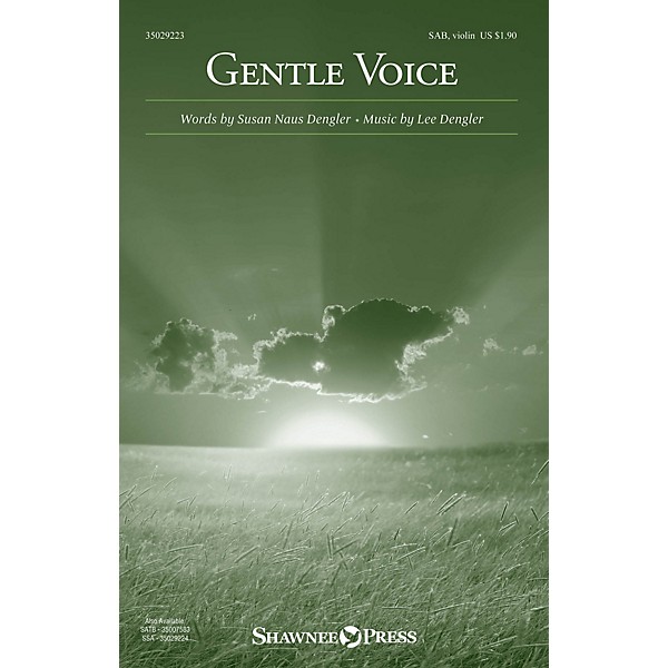 Shawnee Press Gentle Voice SAB composed by Lee Dengler