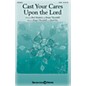 Shawnee Press Cast Your Cares Upon the Lord SATB composed by Roger Thornhill thumbnail