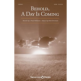 Shawnee Press Behold, A Day Is Coming SATB composed by Patti Drennan
