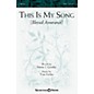 Shawnee Press This Is My Song (Blessed Assurance) SATB composed by Tom Fettke thumbnail
