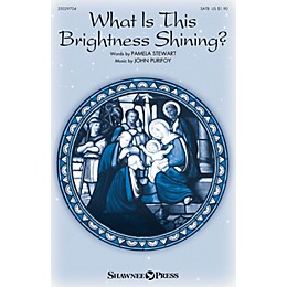 Shawnee Press What Is This Brightness Shining? SATB composed by John Purifoy