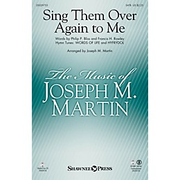 Shawnee Press Sing Them Over Again to Me SATB arranged by Joseph M. Martin