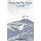 Shawnee Press Come, See My Savior SATB a cappella arranged by Lee Dengler thumbnail